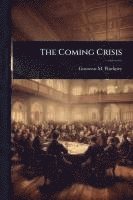bokomslag The Coming Crisis