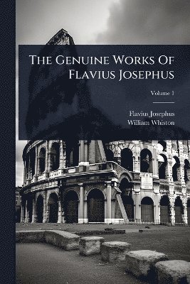 Genuine Works Of Flavius Josephus