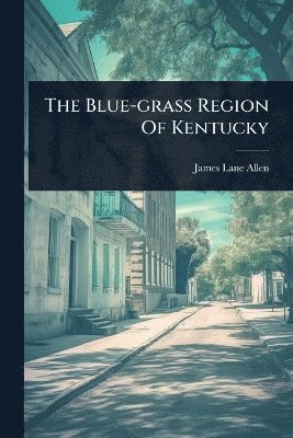 Blue-grass Region Of Kentucky