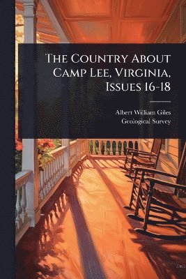 Country About Camp Lee, Virginia, Issues 16-18