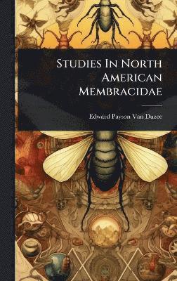 bokomslag Studies In North American Membracidae