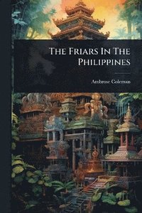 bokomslag Friars In The Philippines