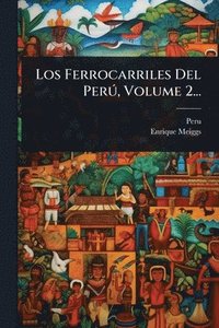 bokomslag Los Ferrocarriles Del PerÃ°, Volume 2...