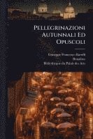 bokomslag Pellegrinazioni Autunnali Ed Opuscoli