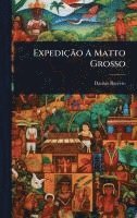bokomslag ExpediçÃ£o A Matto Grosso