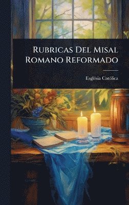 Rubricas Del Misal Romano Reformado