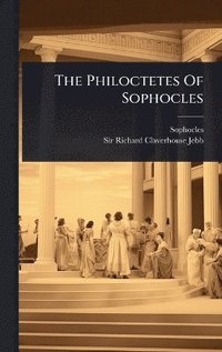 bokomslag Philoctetes Of Sophocles