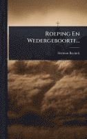 bokomslag Roeping En Wedergeboorte...