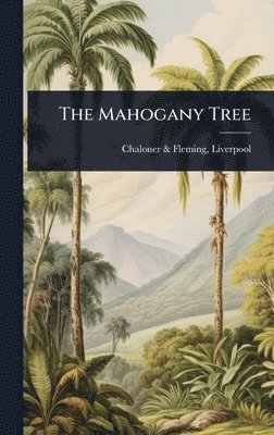 bokomslag The Mahogany Tree