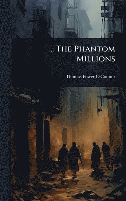 bokomslag ... The Phantom Millions