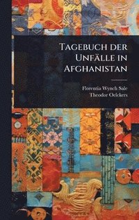 bokomslag Tagebuch der Unfälle in Afghanistan