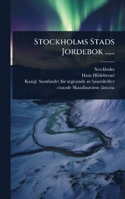 Stockholm (Sweden), Hans Hildebrand - Stockholms Stads Jordebok ......, Inbunden