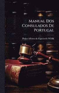 bokomslag Manual Dos Consulados De Portugal