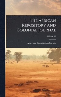 bokomslag African Repository And Colonial Journal