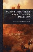 bokomslag Ramon Berenguer (el Viejo) Conde De Barcelona