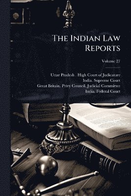 bokomslag Indian Law Reports