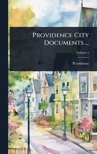 bokomslag Providence City Documents ...