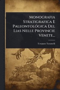 bokomslag Monografia Stratigrafica E PaleontolÃ3gica Del Lias Nelle Provincie Venete...