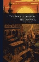 bokomslag The Encyclopaedia Britannica