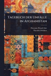 bokomslag Tagebuch der Unfälle in Afghanistan