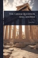 bokomslag The Greek Question And Answer