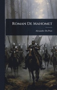 bokomslag Roman De Mahomet