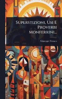 bokomslag Superstizioni, Usi E Proverbi Monferrini...