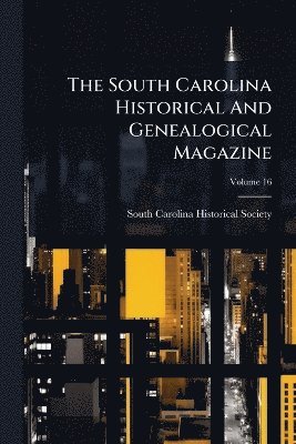 South Carolina Historical And Genealogical Magazine, Häftad