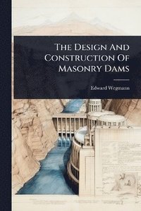 bokomslag Design And Construction Of Masonry Dams