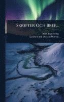 bokomslag Skrifter Och Bref...