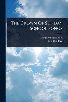 bokomslag Crown Of Sunday School Songs