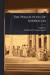 bokomslag Philoctetes Of Sophocles