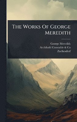 George Meredith, Zaehnsdorf (Firm) - Works Of George Meredith, Inbunden