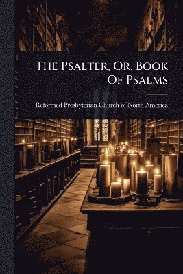 bokomslag Psalter, Or, Book Of Psalms