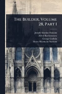 bokomslag Builder, Volume 28, Part 1