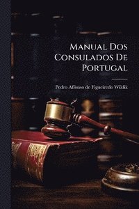 bokomslag Manual Dos Consulados De Portugal