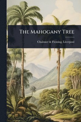 bokomslag The Mahogany Tree