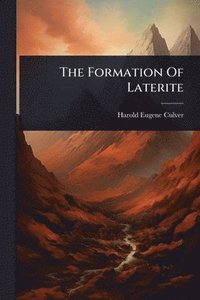 bokomslag The Formation Of Laterite