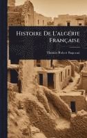 bokomslag Histoire De L'algÃ(c)rie Française
