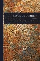 Revue De L'orient, Häftad