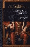 bokomslag The Sword Of Kingship