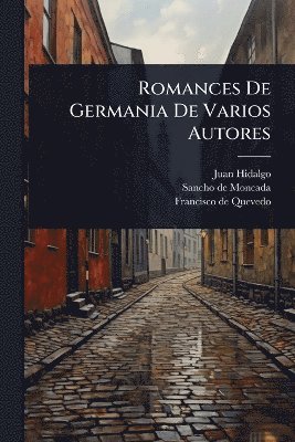 Romances De Germania De Varios Autores
