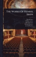 bokomslag The Works Of Henrik Ibsen