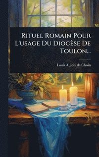bokomslag Rituel Romain Pour L'usage Du Diocèse De Toulon...