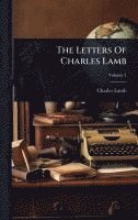 Letters Of Charles Lamb