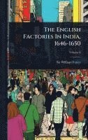 bokomslag English Factories In India, 1646-1650