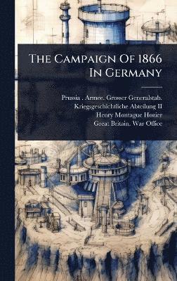 bokomslag Campaign Of 1866 In Germany