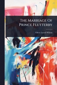 bokomslag Marriage Of Prince Flutterby