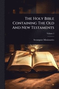 bokomslag Holy Bible Containing The Old And New Testaments