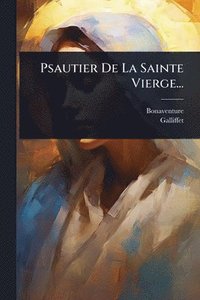 bokomslag Psautier De La Sainte Vierge...